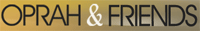 Oprah and Freinds